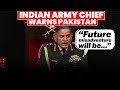 “Future misadventure will be…” Indian Army Chief warns Pakistan during Annual Press Briefing