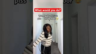 What Would You Do?