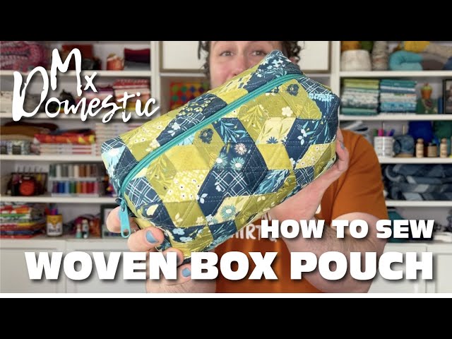 How to Sew a Woven Box Pouch with Mx Domestic - YouTube