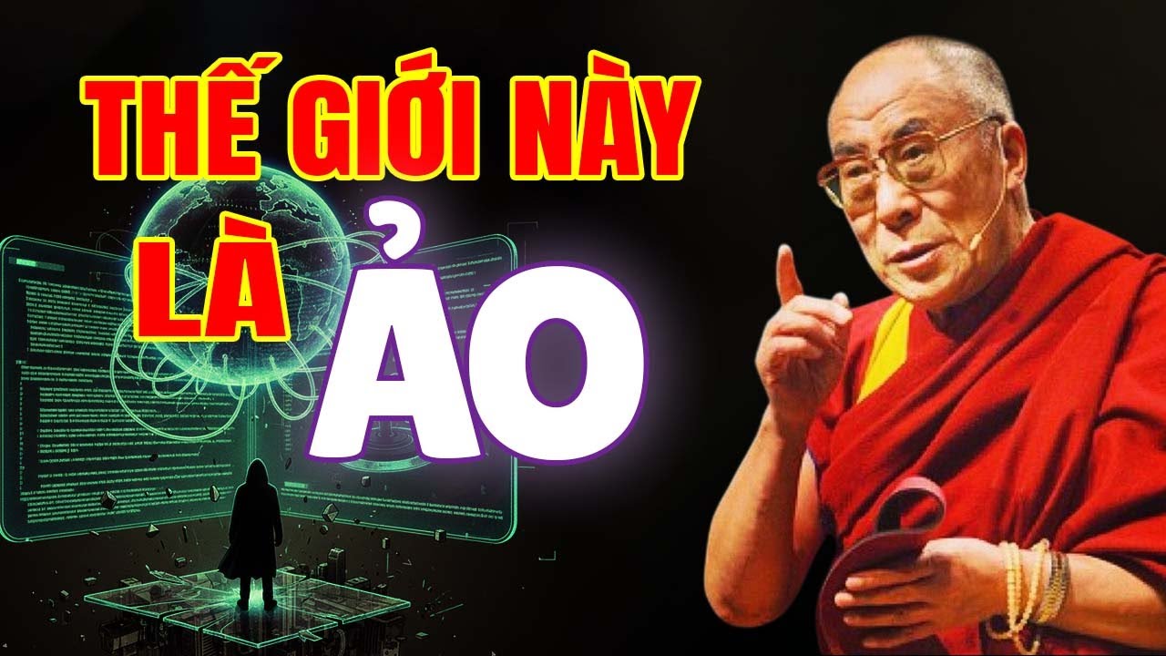 TIẾT LỘ NHỮNG SỰ THẬT BẤT NGỜ VỀ THẾ GIỚI CHÚNG TA ĐANG SỐNG | Thánh Đức Dalai Lama