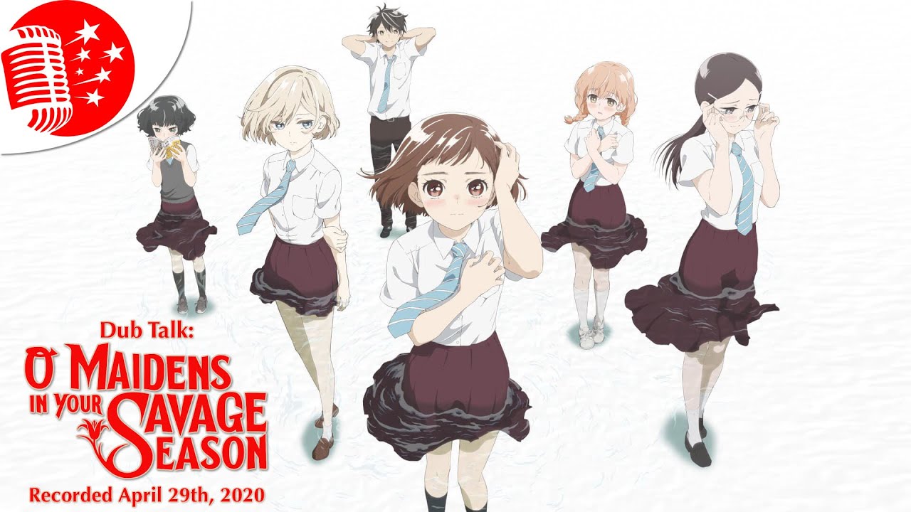 O Maidens In Your Savage Season Dub