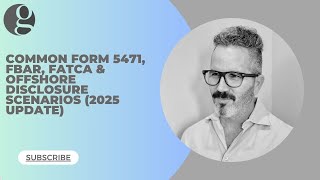 How to Navigate Form 5471, FBAR, FATCA &amp; U.S. Tax Offshore Disclosure Scenarios - Golding &amp; Golding