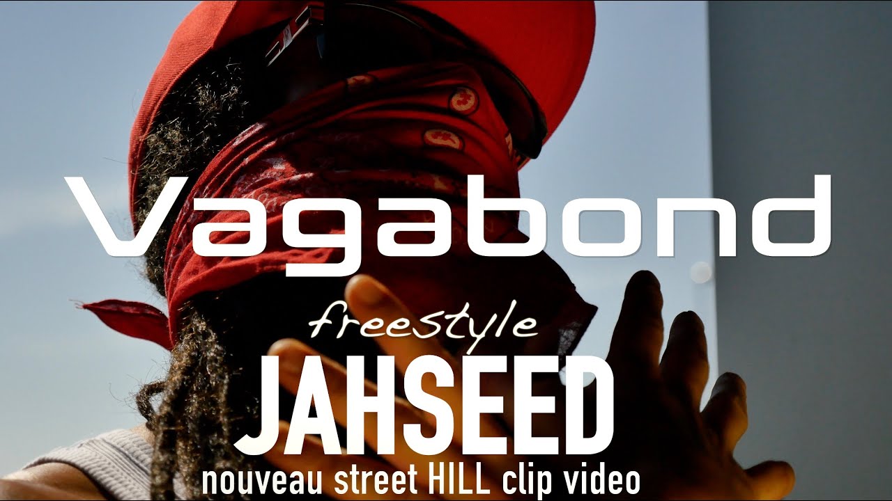 jahseed -  freestyle vagabond (street clip officiel)