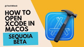 How to open Xcode on MacOS Sequioa beta - MacOS 15