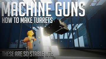 MACHINE GUN TURRETS! - How To Make Super Simple Machine Gun Turrets In Stormworks!!