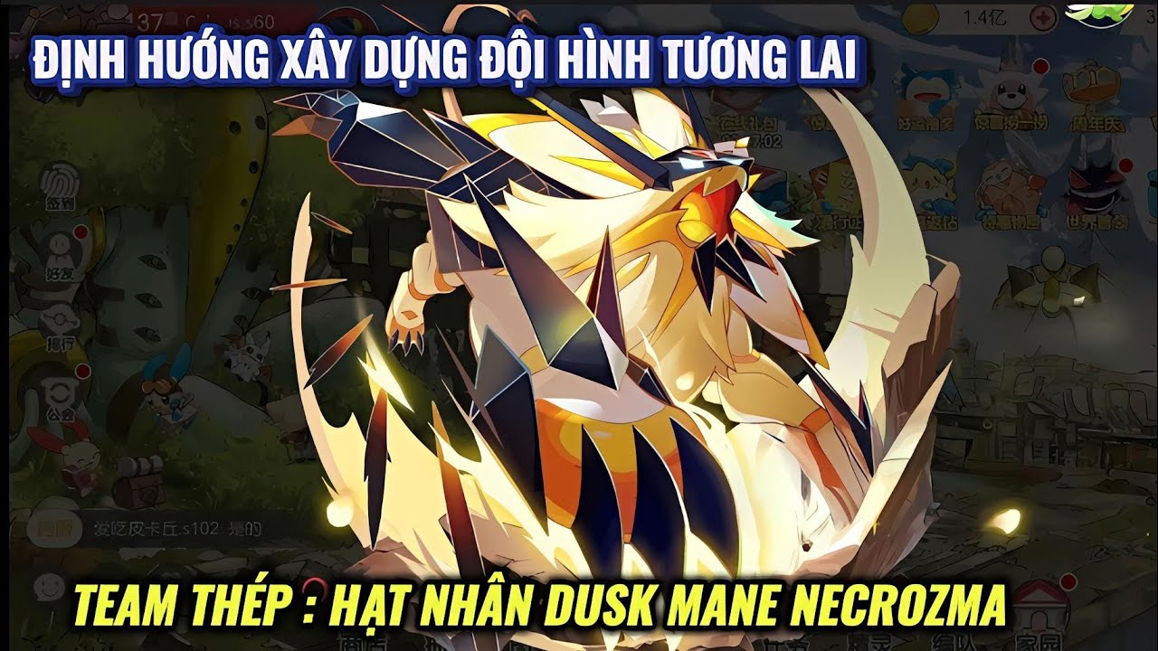 Thần Thú Đại Chiến -Định hướng xây dựng Đội hình tương lai : Team Thép (Hạt nhân Dusk Mane Necrozma)
