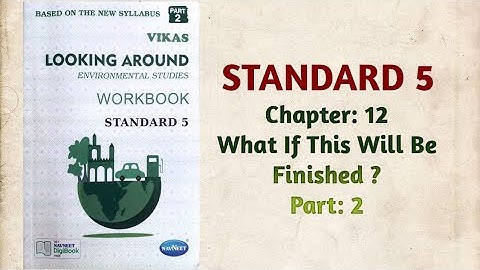 Std-5 EVS | Ch:12 What If This Will Be Finished | Part 2 | Looking Around | Vikas Workbook Solution