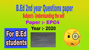 Questions paper of Understanding the self ||EPC 4|| B.Ed 2