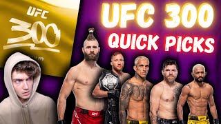 FINAL UFC 300 PREDICTIONS (UFC 300 QUICK PREDICTIONS)
