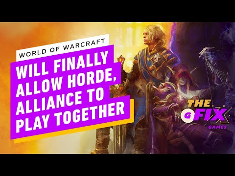 World of Warcraft Will Finally Allow Horde, Alliance to Play Together
