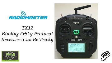 RadioMaster TX12 Binding FrSky Protocol Receivers Can Be Tricky