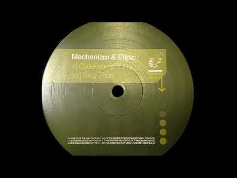 Mechanizm — Mechanizm & Clipz - Slug Thug