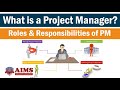 What is Project Manager? and Project Manager Roles and Responsibilities | AIMS UK