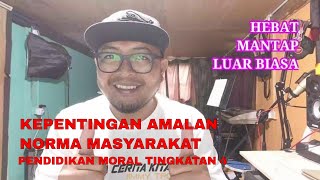 P. MORAL TINGKATAN 4: KEPENTINGAN NORMA MASYARAKAT DAN KESAN PENGABAIAN NORMA MASYARAKAT
