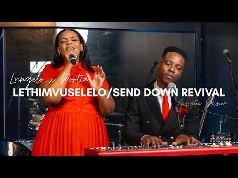 Lethimvuselelo/Send Down Revival | Acoustic Session | Lungelo x Portia