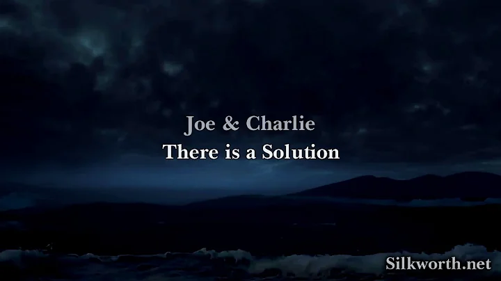 10. Joe & Charlie - Chapter 2. There Is A Solution
