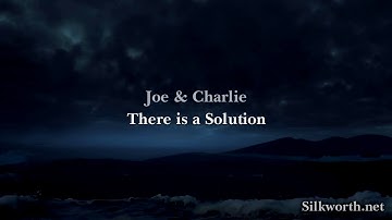 10. Joe & Charlie - Chapter 2. There Is A Solution