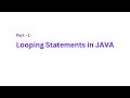Looping Statements in JAVA | Java Tutorial in Telugu @adicherlaodelu