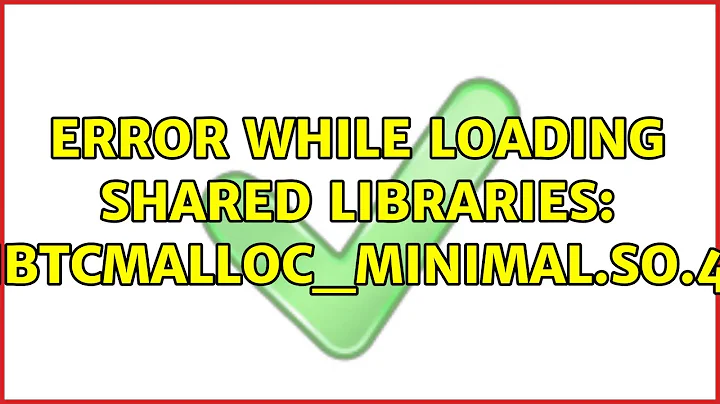 Ubuntu: Error while loading shared libraries: libtcmalloc_minimal.so.4?