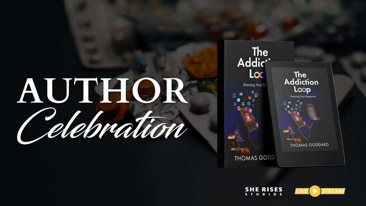 Live: Author Celebration - The Addiction Loop: Directing Your Dopamine by Thomas Goddard