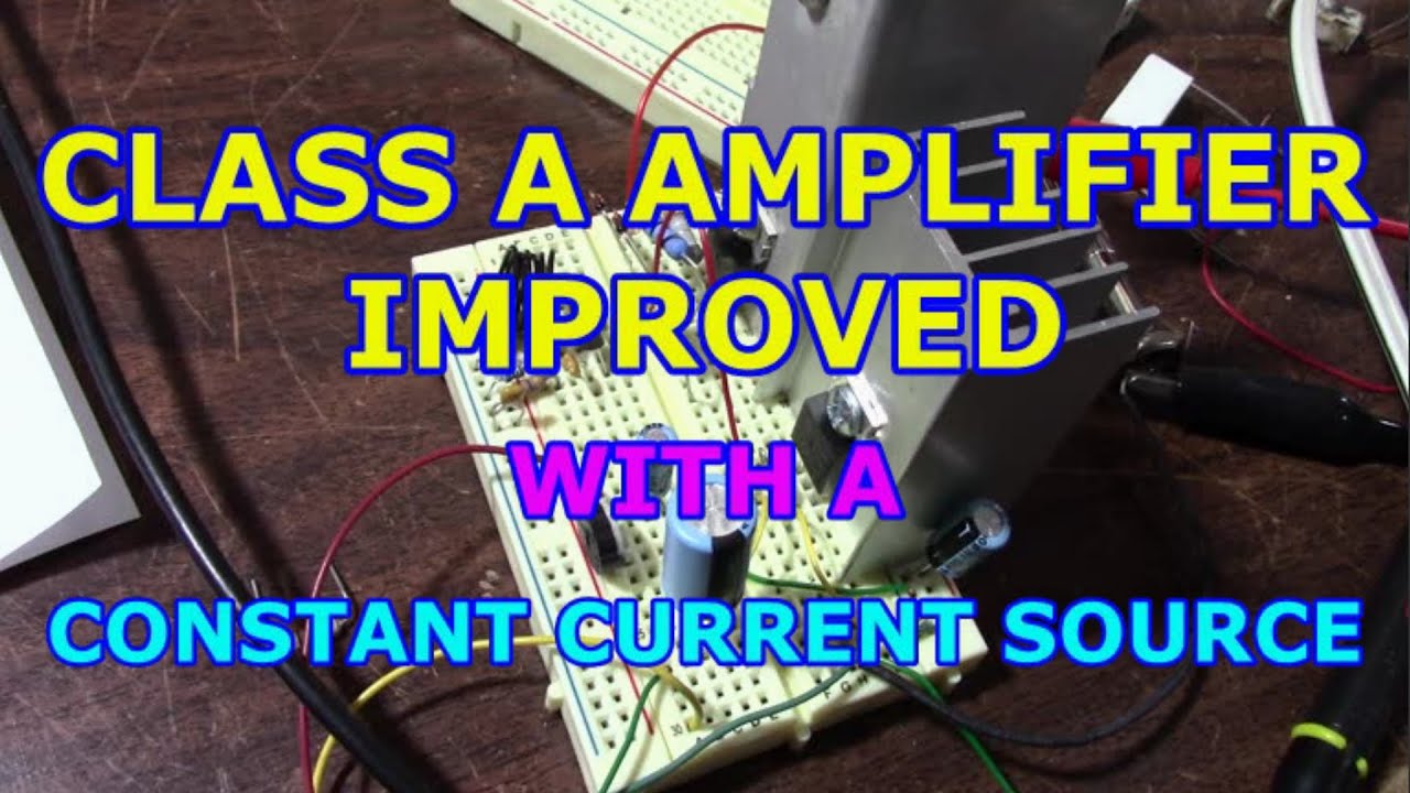 Simple class A amp improved with a constant current source