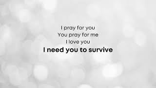 I NEED YOU TO SURVIVE KARAOKE (Short Version)
