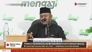 LIVE - Perbuatan Rasulullah ﷺ Haruskan Diikuti Semua? (Bag. 2)