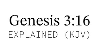 Genesis 3:16 Explained | KJV Bible