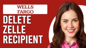 How To Delete Zelle Recipient On Wells Fargo (How To Turn Off/Unlink Zelle Recipient On Wells Fargo)