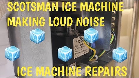 Scotsman Ice Machine Making a Loud Noise.