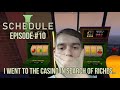 SCHEDULE 1 [EP10]: I WENT TO THE CASINO IN SEARCH OF RICHES..