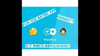 WooPlus PlusSize Dating App is it worth it ?. screenshot 4