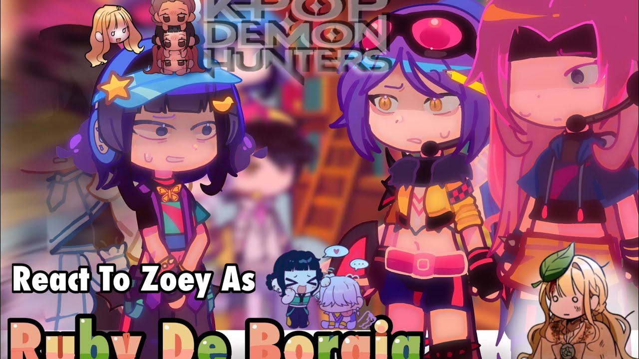 K-pop Demon Hunters react to Zoey as Ruby de Borgia | K-pop Demon Hunter AU | 