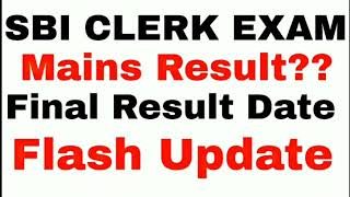 SBI CLERK MAINS RESULT UPDATE || Final Result Date || SBI Clerk Exam 2020