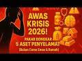 NONTON SEKARANG! AWAS KRISIS 2026! Pakar Bongkar 5 ASET PENYELAMAT (Bukan Cuma Emas & Rumah) !!