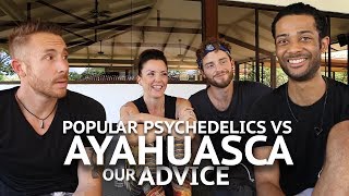 Ayahuasca Advice | How To Deal & How It Compares To Other Psychedelics