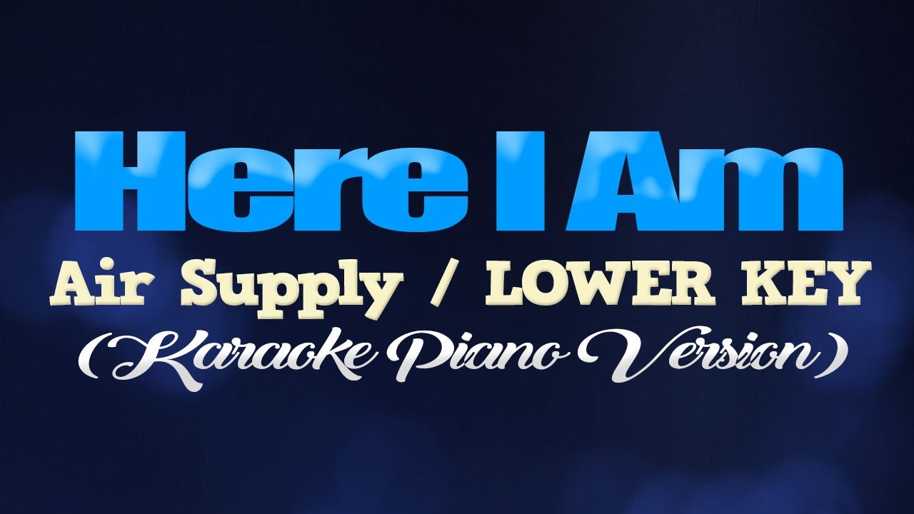 I Was Here Karaoke Lower Key