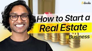 How to Start a Real Estate Business