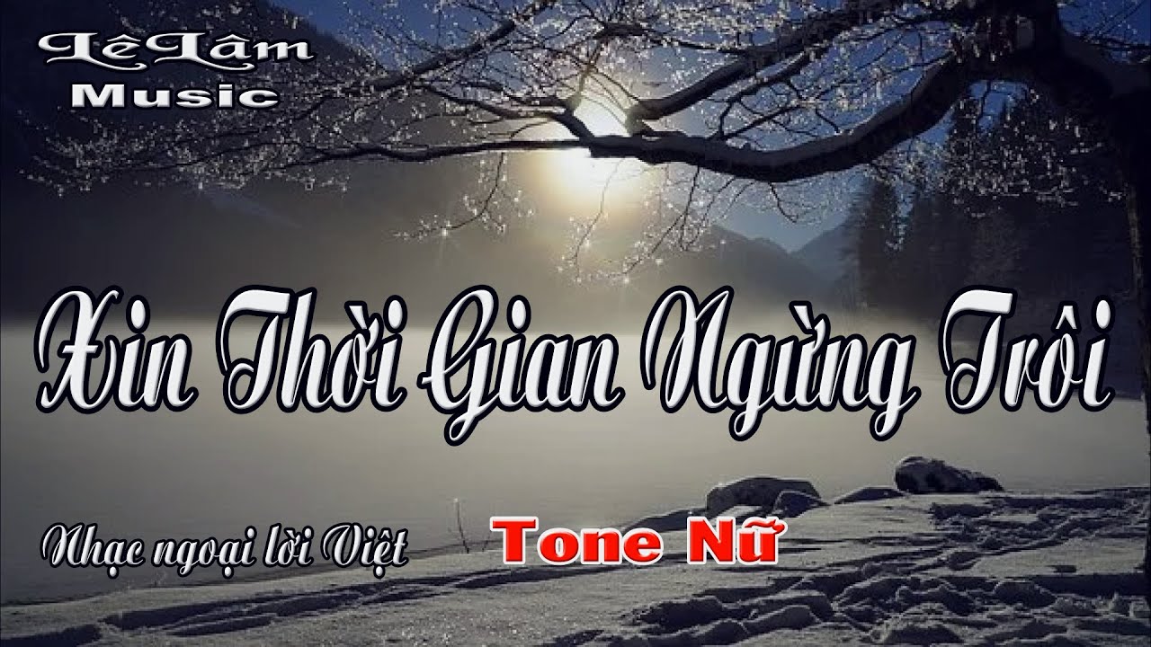 Karaoke - XIN THỜI GIAN NGỪNG TRÔI Tone Nữ | Lê Lâm Music