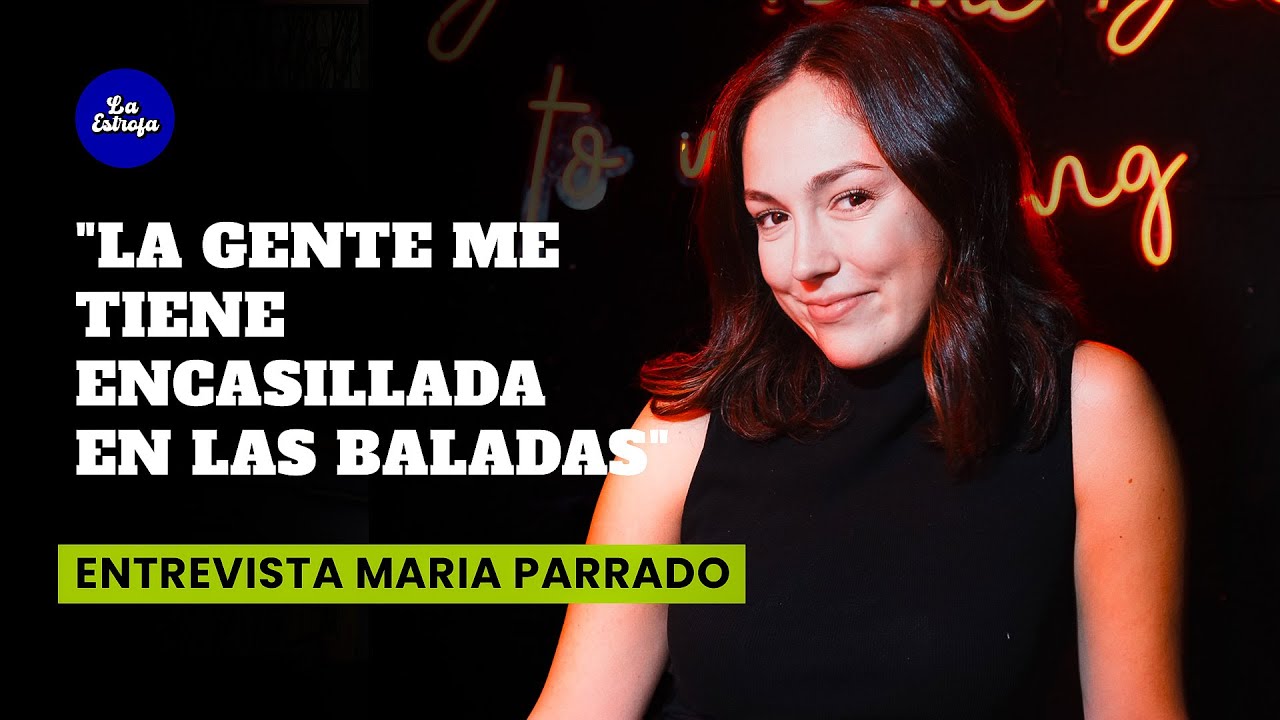 Entrevista María Parrado: 