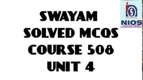 SWAYAM MCQS 508 UNIT 4