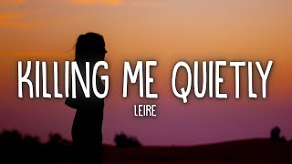 Leire - Killing Me Quietly (Lyrics)