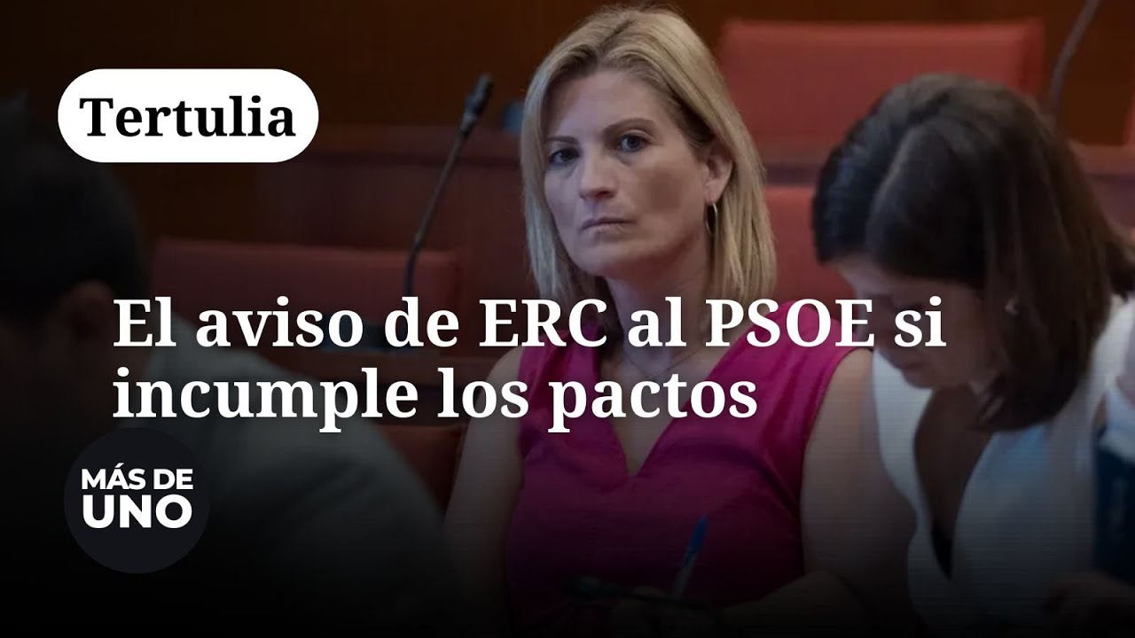 Tertulia: ERC avisa al PSOE de que le retirará el apoyo parlamentario ...