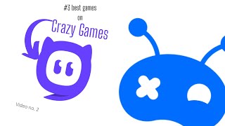 Top 3 Best games on Crazy Games!|PART 1|SF Gaming