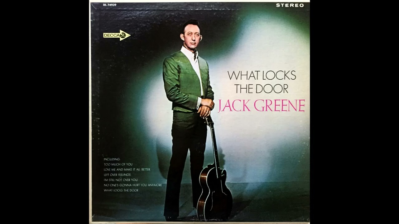 What Locks The Door , Jack Greene , 1967 ((Stereo))
