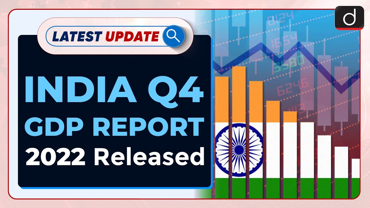 India Q4 GDP Report 2022 Released: Latest update | Drishti IAS English