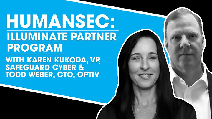 HumanSec: Illuminate Partner Program | Karen Kukod...