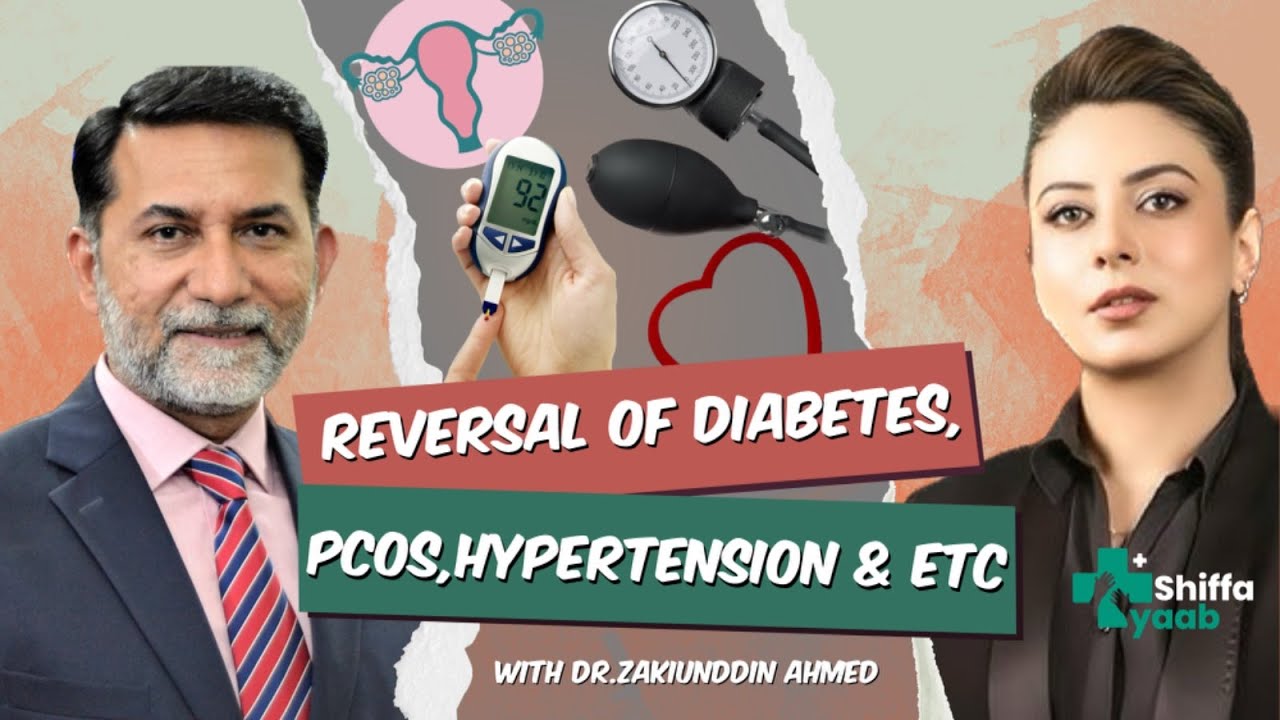 Diabetes, PCOS & Hypertension Reversal: Dr. Zakiuddin Ahmed's SELF 4 Health Model