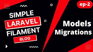2 Create Models and Migrations | Laravel Filament Tutorial
