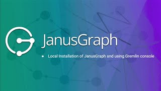 Part 2 | JanusGraph DB Installation & Use Gremlin Console